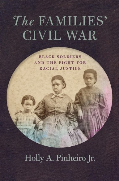 Book cover for The Families' Civil War by Holly A. Pinheiro '08