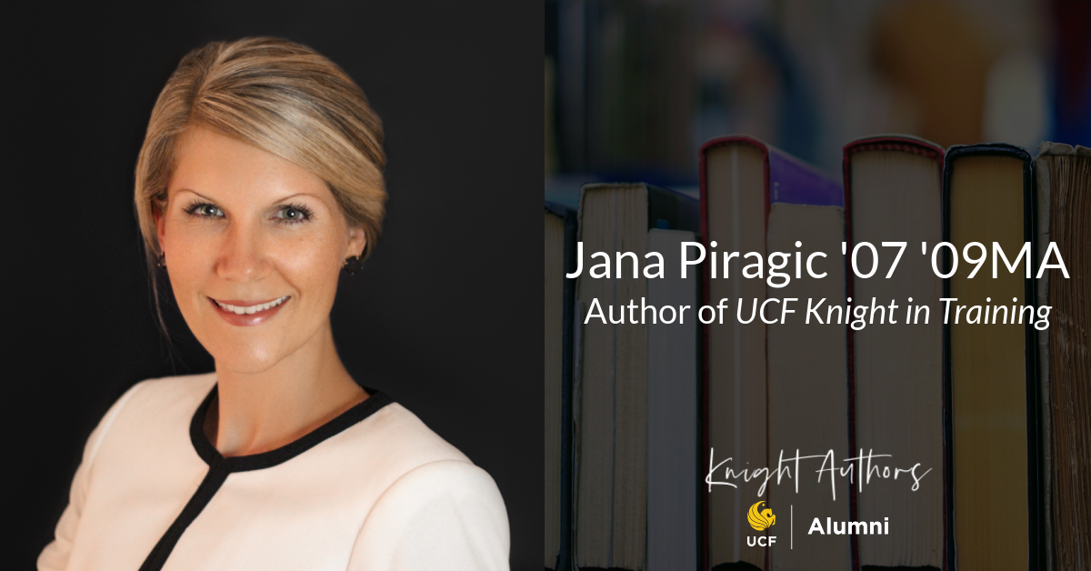 Featured Image for UCF Alumni Author Spotlight: Jana Piragic ’07 ’09MA