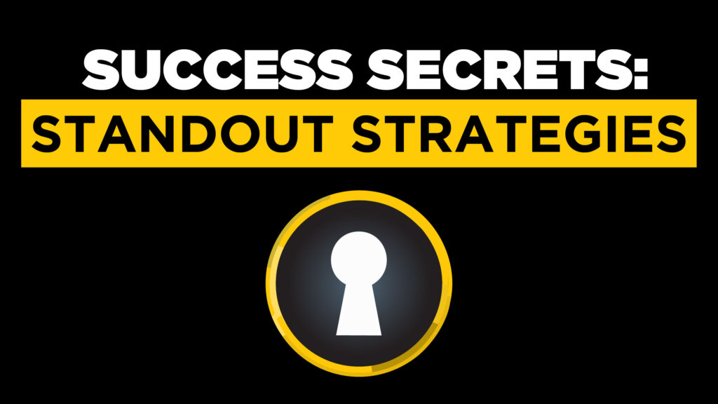 Event graphic in black and gold with the name of the event Success Secrets: Standout Strategies