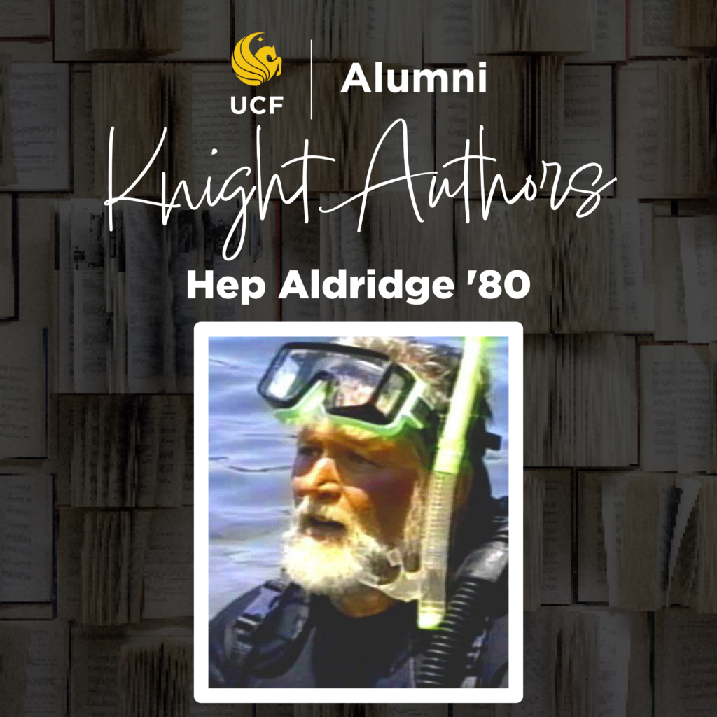 Knight Author Graphic with the author name of Hep Aldridge '80 and headshot.