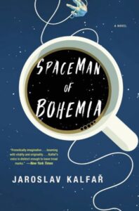 Spaceman of Bohemia by Jaroslav Kalfar book cover. Click to visit the publisher's site.