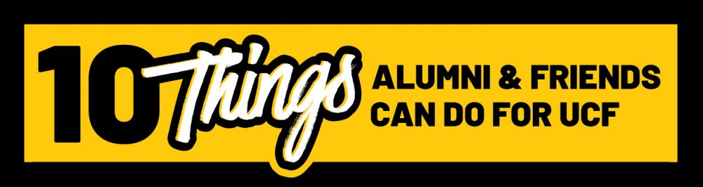 Yellow banner reading '10 Things alumni & friends can do for UCF' in bold black text